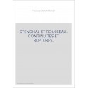 STENDHAL ET ROUSSEAU. CONTINUITES ET RUPTURES.