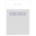OEUVRES COMPLETES. OEUVRES SATIRIQUES.