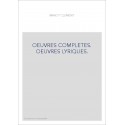 OEUVRES COMPLETES. OEUVRES LYRIQUES.