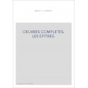 OEUVRES COMPLETES. LES EPITRES.