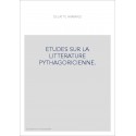 ETUDES SUR LA LITTERATURE PYTHAGORICIENNE. (1915)