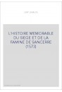 L'HISTOIRE MEMORABLE DU SIEGE ET DE LA FAMINE DE SANCERRE (1573)