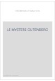 LE MYSTERE GUTENBERG