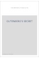 GUTENBERG'S SECRET
