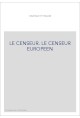 LE CENSEUR. LE CENSEUR EUROPEEN
