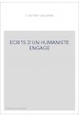 ECRITS D'UN HUMANISTE ENGAGE