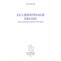 LE LIBERTINAGE ÉRUDIT DANS LA PREMIÈRE MOITIÉ DU XVIIE SIÈCLE.