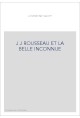 JEAN-JACQUES ROUSSEAU ET LA BELLE INCONNUE