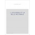 JEAN-JACQUES ROUSSEAU ET LA BELLE INCONNUE