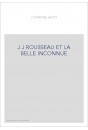 JEAN-JACQUES ROUSSEAU ET LA BELLE INCONNUE