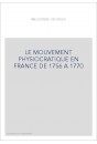 LE MOUVEMENT PHYSIOCRATIQUE EN FRANCE DE 1756 A 1770