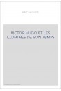 VICTOR HUGO ET LES ILLUMINES DE SON TEMPS