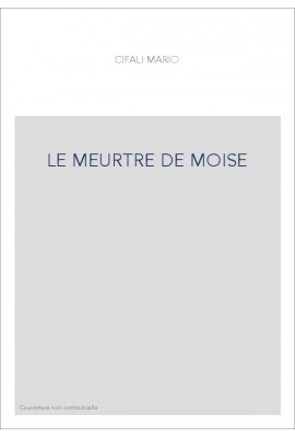 LE MEURTRE DE MOISE