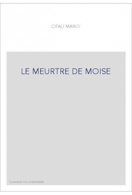 LE MEURTRE DE MOISE