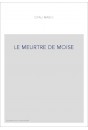 LE MEURTRE DE MOISE