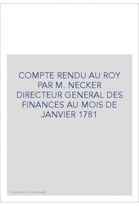 COMPTE RENDU AU ROY (1781)