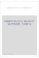 ERNEST BLOCH. SA VIE ET SA PENSEE TOME IV. LE HAVRE DE PAIX EN OREGON 1939-1959