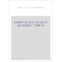 ERNEST BLOCH. SA VIE ET SA PENSEE TOME IV. LE HAVRE DE PAIX EN OREGON 1939-1959