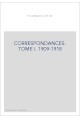 CORRESPONDANCES. TOME I: 1909-1918