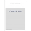 LE ROMAN A TABLE. NOURRITURES ET REPAS IMAGINAIRES DANS LE ROMAN FRANçAIS (1850-1900)