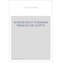 VOYAGEURS ET ECRIVAINS FRANCAIS EN EGYPTE