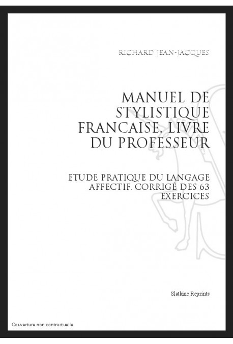 MANUEL DE STYLISTIQUE FRANCAISE. LIVRE DU PROFESSEUR