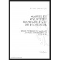 MANUEL DE STYLISTIQUE FRANCAISE. LIVRE DU PROFESSEUR