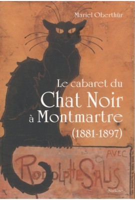 LE CABARET DU CHAT NOIR A MONTMARTRE (1881-1897)