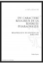 DU CARACTERE RELIGIEUX DE LA ROYAUTE PHARAONIQUE