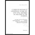 CORRESPONDANCE GENERALE T3 : LETTRES DE MEZERY ET DE COPPET. LETTRES D'UNE NOUVELLE REPUBLICAINE. 1794-1796