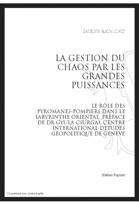 LA GESTION DU CHAOS PAR LES GRANDES PUISSANCES