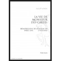 LA VIE DE MONSIEUR DESCARTES