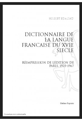 DICTIONNAIRE DE LA LANGUE FRANCAISE DU XVI SIECLE