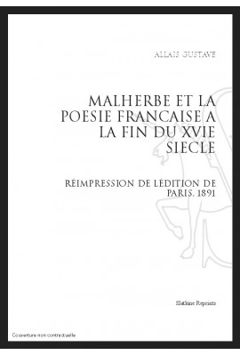 MALHERBE ET LA POESIE FRANCAISE A LA FIN DU XVI SIECLE (1585-1600)
