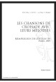 LES CHANSONS DE CROISADES AVEC LEUR MELODIE