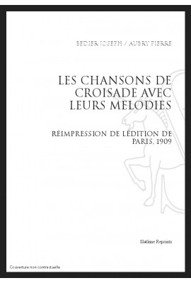 LES CHANSONS DE CROISADES AVEC LEUR MELODIE