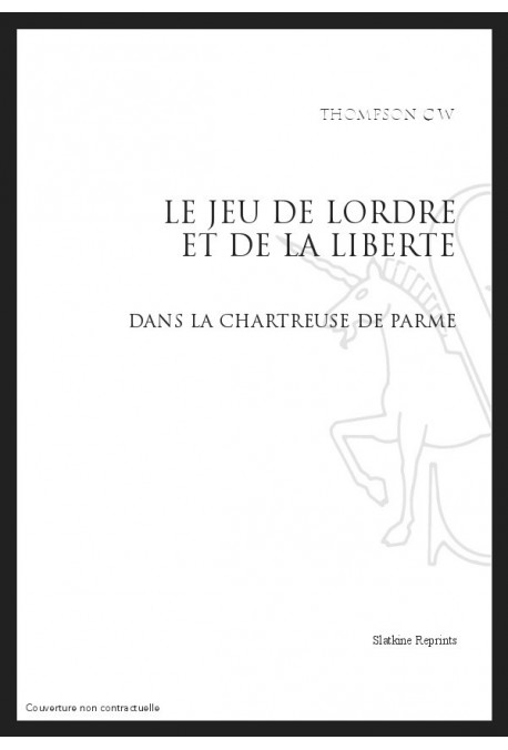 LE JEU DE L'ORDRE ET DE LA LIBERTÉ DANS LA CHARTREUSE DE PARME