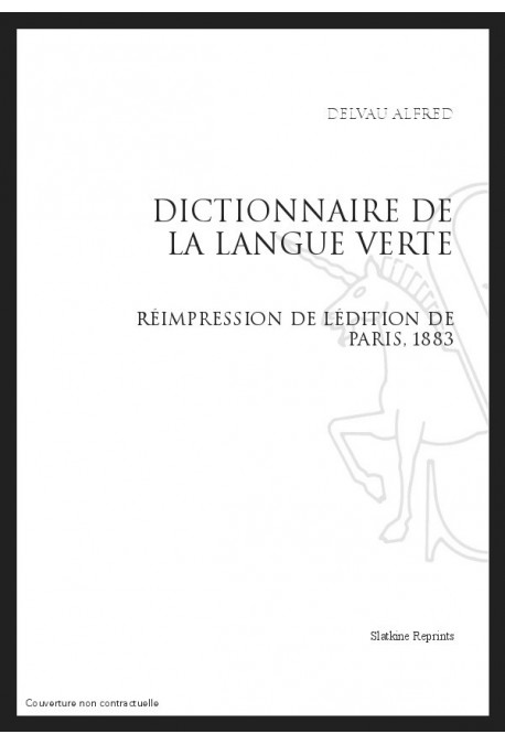 DICTIONNAIRE DE LA LANGUE VERTE