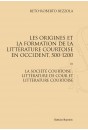 LES ORIGINES ET LA FORMATION DE LA LITTÉRATURE COURTOISE EN OCCIDENT, 500-1200. TOME 3.