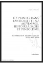 LES PLANTES DANS L'ANTIQUITÉ ET AU MOYEN ÂGE HISTOIRE, USAGES ET SYMBOLISME