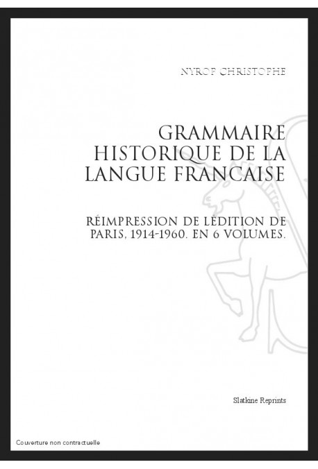 GRAMMAIRE HISTORIQUE DE LA LANGUE FRANCAISE