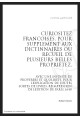 CURIOSITEZ FRANCOISES, POUR SUPPLEMENT AUX DICTIONNAIRES OU RECUEIL DE PLUSIEURS PROPRIETEZ,