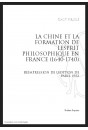 LA CHINE ET LA FORMATION DE L'ESPRIT PHILOSOPHIQUE EN FRANCE (1640-1740)
