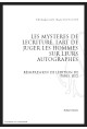 LES MYSTERES DE L'ECRITURE L'ART DE JUGER LES HOMMES SUR LEURS AUTOGRAPHES