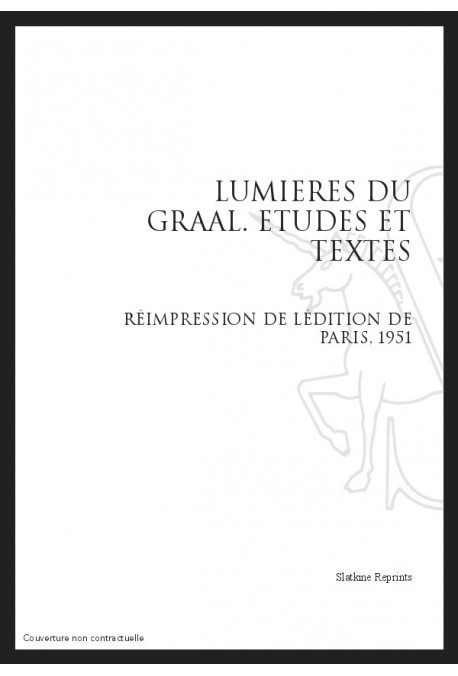 LUMIERES DU GRAAL ETUDES ET TEXTES
