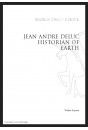 JEAN-ANDRE DELUC. HISTORIAN OF EARTH AND MAN