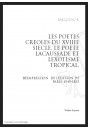 LES POETES CREOLES DU XVIIIE SIECLE LE POETE LACAUSSADE ET L'EXOTISME TROPICAL