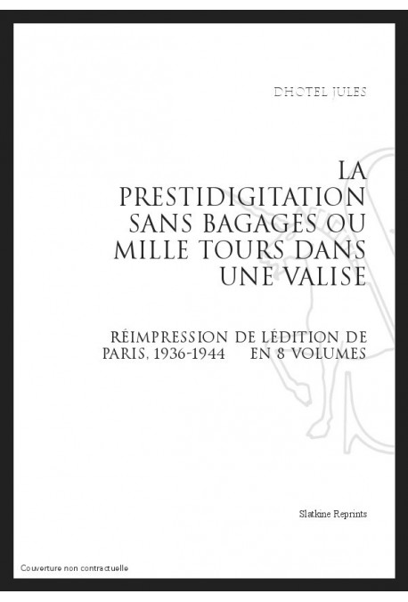 LA PRESTIDIGITATION SANS BAGAGES, OU MILLE TOURS DANS UNE VALISE. (1936-1944)