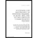 SOUVENIRS SUR MAUPASSANT SA DERNIERE MALADIE, SA MORT
