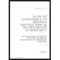 LA FIN DU CLASSICISME ET LE RETOUR À L’ANTIQUE DANS LA SECONDE MOITIÉ DU XVIIIE SIÈCLE ET LES PREMIÈRES ANNÉES